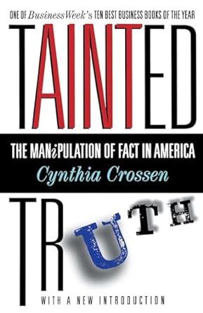 tainted truth the manipulation of fact in america Doc