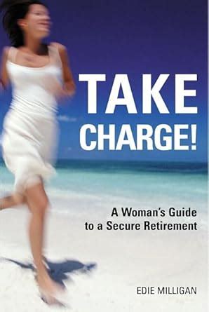 take charge a womans guide to a secure retirement Reader