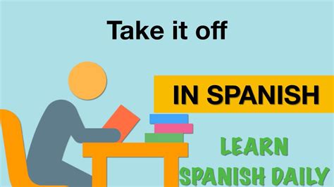 take it off in spanish
