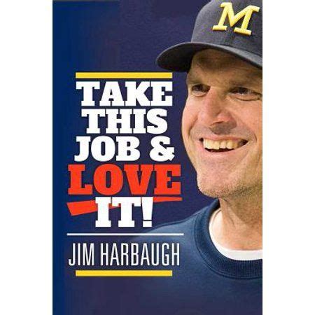 take this job and love it jim harbaugh PDF