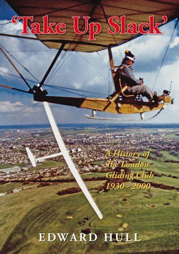 take up slack a history of the london gliding club 1930 2000 Reader
