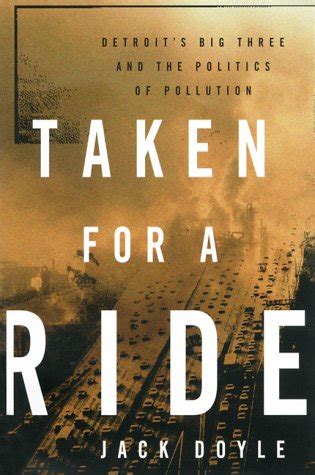 taken for a ride detroits big three and the politics of pollution Kindle Editon