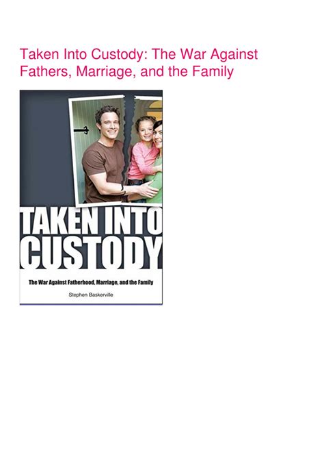 taken into custody the war against fathers marriage and the family Epub