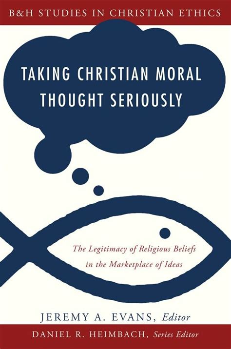 taking christian moral thought seriously the legitimacy of religious beliefs in the marketplace of ideas bandh Epub