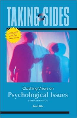 taking sides clashing views on psychological issues Reader