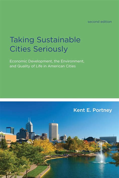 taking sustainable cities seriously economic development the environment and quality of life in american cities Reader