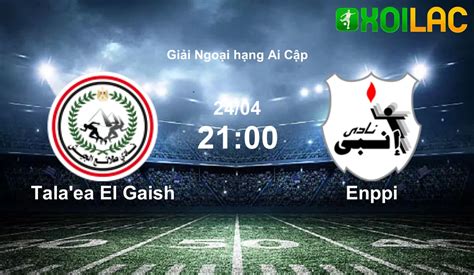 talaea el geish enppi 24/04/2024