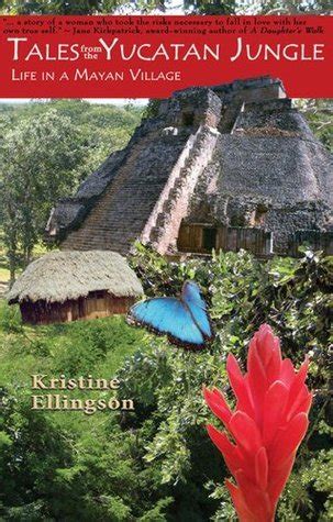 tales from the yucatan jungle life in a mayan village PDF