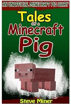 tales minecraft pig unofficial diary Kindle Editon