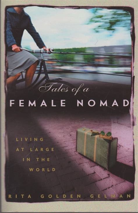 tales of a female nomad living at large in the world Kindle Editon