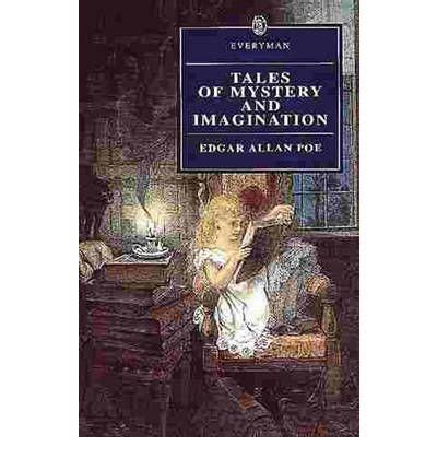 tales of mystery and imagination everyman paperback classics Reader