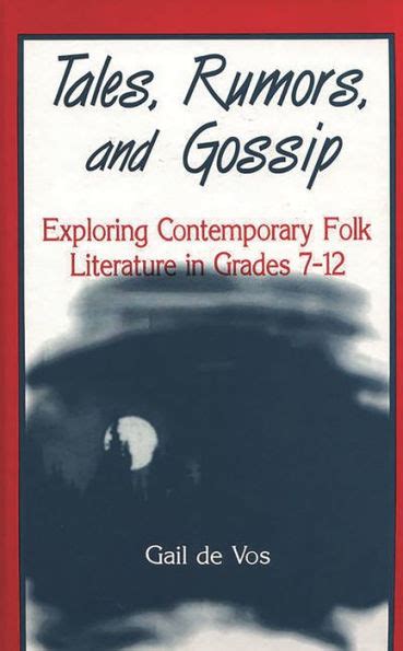 tales rumors and gossip exploring contemporary folk literature in grades 7 12 Doc