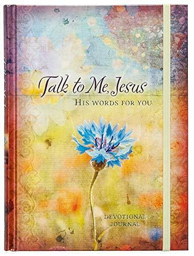 talk to me jesus devotional journal his words for you Reader