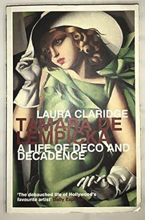 tamara de lempicka a life of deco and decadence Kindle Editon