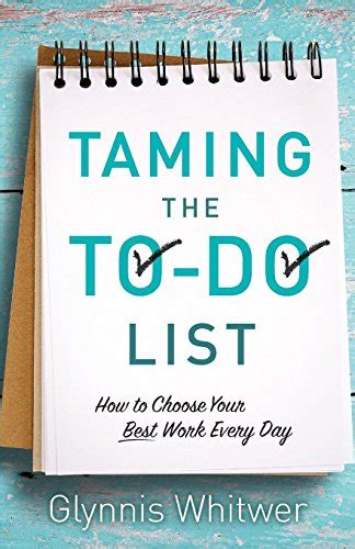 taming the to do list how to choose your best work every day Kindle Editon