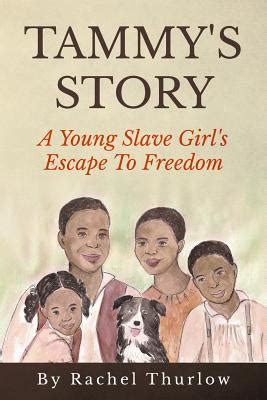 tammys story a young slave girls escape to freedom Kindle Editon