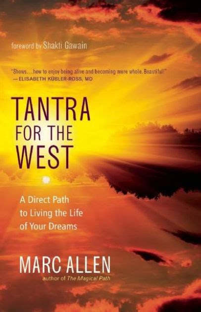 tantra for the west a direct path to living the life of your dreams Reader