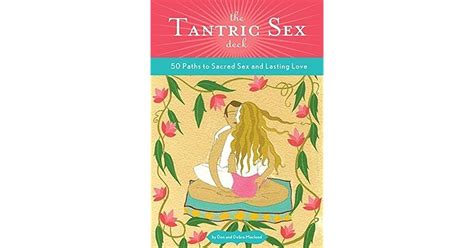 tantric sex reference to go 50 paths to sacred sex and lasting love Epub
