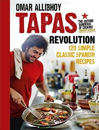 tapas revolution 120 simple classic spanish recipes Kindle Editon