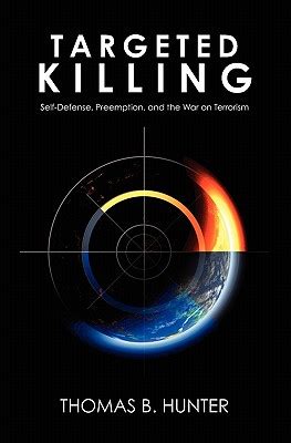 targeted killing self defense preemption and the war on terrorism Doc