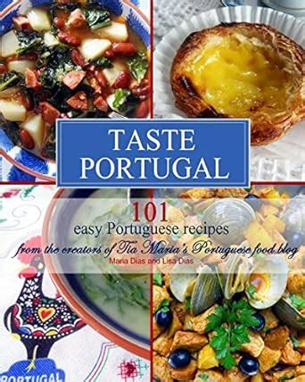 taste portugal 101 easy portuguese recipes volume 1 Kindle Editon