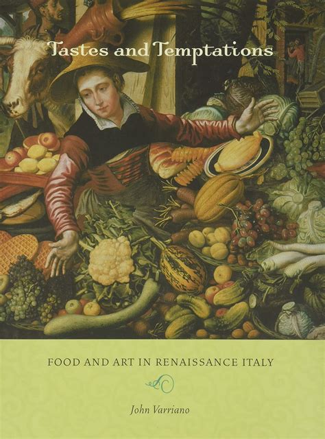 tastes and temptations food and art in renaissance italy Epub