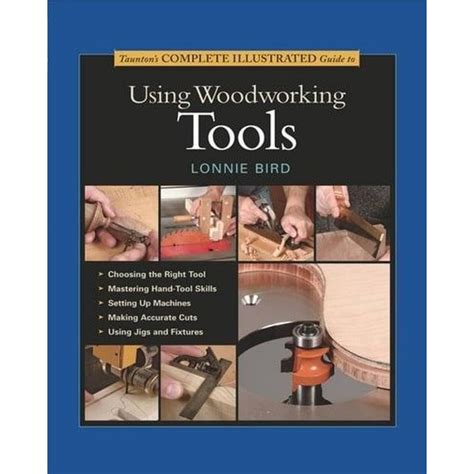 tauntons complete illustrated guide to using woodworking tools PDF