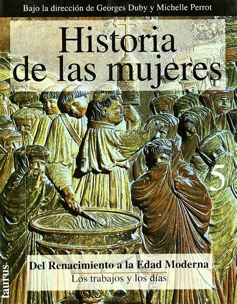 taurus historia or historia de las mujeres 5 edicion rustica grandes obras taurus ensayo PDF