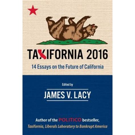 taxifornia 2016 14 essays on the future of california Epub