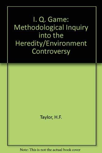 te iq game a methodological inquiry into the heridityenvironment controversy Epub