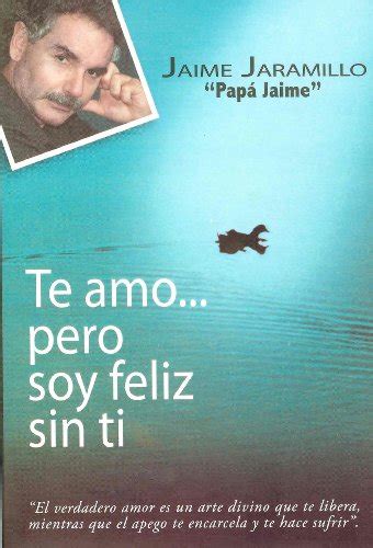 te_amo_pero_soy_feliz_sin_ti_pdf_gratis Kindle Editon
