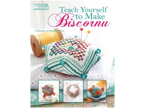 teach yourself to make biscornu leisure arts 5406 Reader