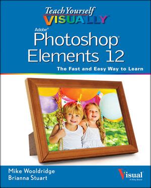 teach yourself visually photoshop elements 12 Reader