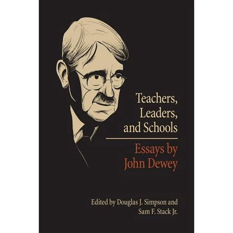 teachers leaders and schools essays by john dewey Epub