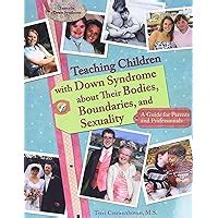 teaching children with down syndrome about their bodies boundaries and sexuality topics in down syndrome PDF