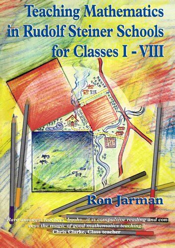 teaching mathematics in rudolf steiner schools for classes i viii Doc