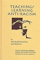 teaching or learning anti racism a developmental approach Reader