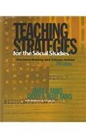 teaching strategies for the social studies decision making and citizen action 5th edition Reader