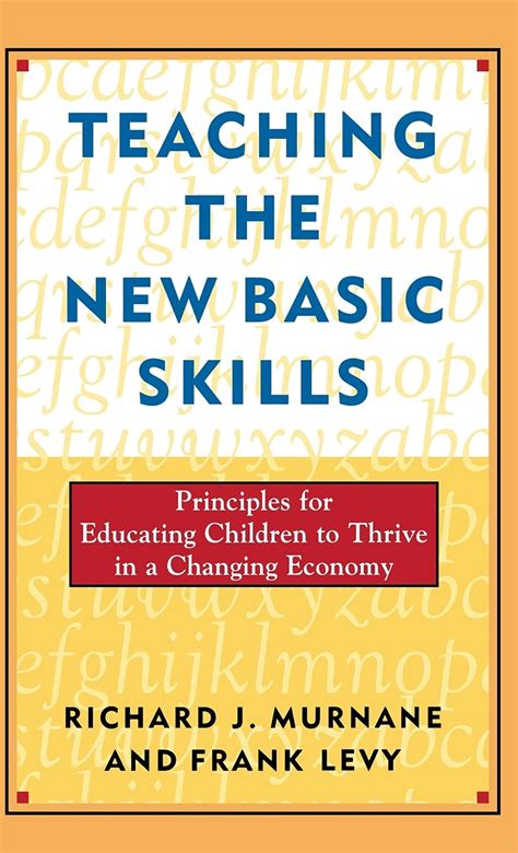 teaching the new basic skills principles for educating children to thrive in a changing economy Epub