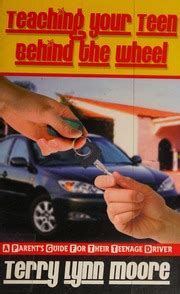 teaching your teen behind the wheel a parents guide for their teenage driver PDF