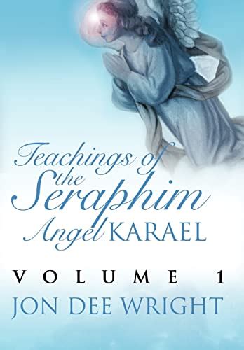 teachings of the seraphim angel karael volume 1 Doc