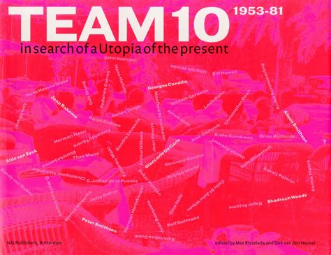team 10 in search of a utopia of the present19531981 Epub