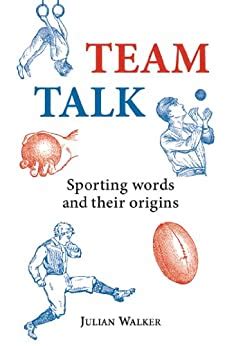 team talk sporting words and their origins shire general Reader