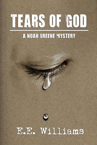 tears of god a noah greene mystery volume 2 Kindle Editon