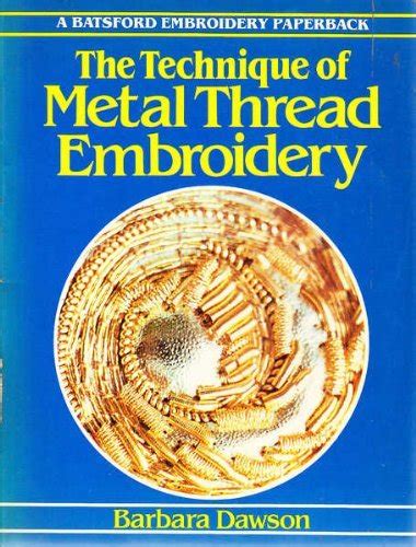 technique of metal thread embroidery craft paperbacks Doc