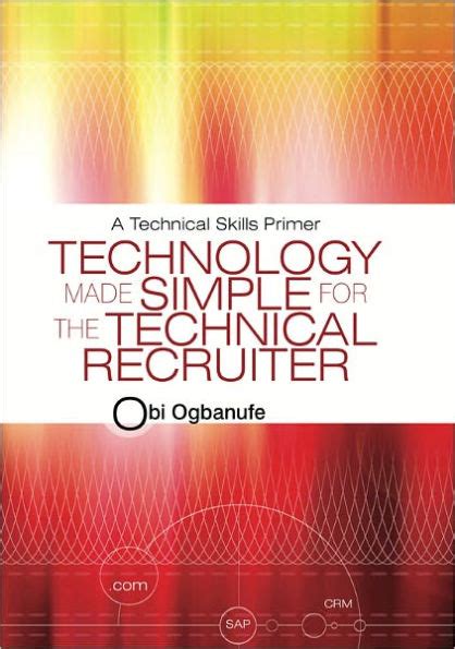 technology made simple for the technical recruiter Ebook Kindle Editon