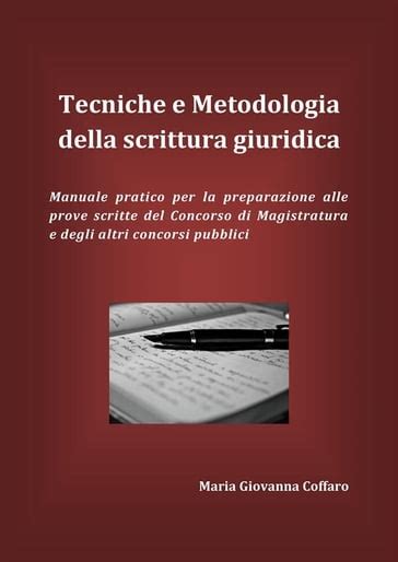 tecniche e metodologia della scrittura giuridica tecniche e metodologia della scrittura giuridica PDF