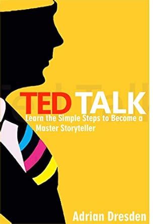 ted talk learn the simple steps to become a master storyteller PDF