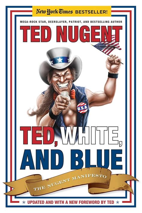 ted white and blue the nugent manifesto Kindle Editon