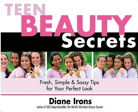 teen beauty secrets fresh simple and sassy tips for your perfect look PDF